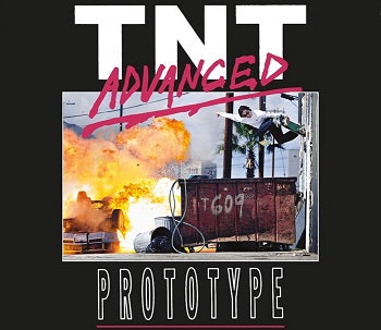 TNT advance prototype tony trujillo